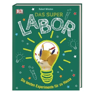 Das Superlabor, Gebundene Ausgabe von Robert Winston, DK Verlag Dorling Kindersley