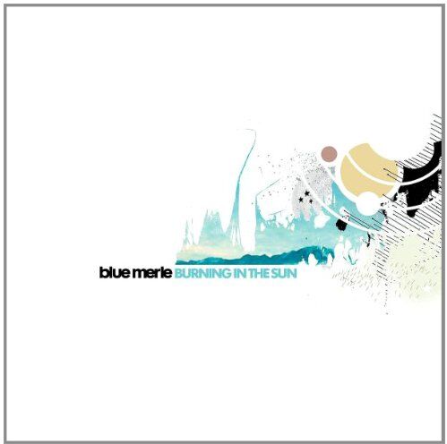 Blue Merle - Burning in the Sun - Preis vom 13.10.2026 19:28:25 h