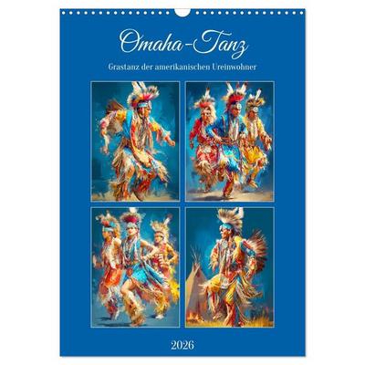 Omaha-Tanz. Grastanz der amerikanischen Ureinwohner (Wandkalender 2026 DIN A3 hoch), CALVENDO Monatskalender