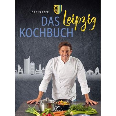 Das Leipzig-Kochbuch, Gebundene Ausgabe von Jörg Färber, Buchverlag Leipzig, 978-3-89798-670-1