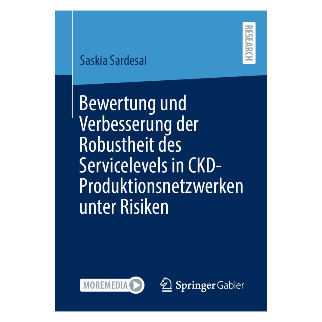 Springer Bewertung und Verbesserung der Robustheit des Servicelevels in CKD-Produktionsnetzwerken unter Risik (Deutsch, Softcover, Saskia Sardesai) (56876685)