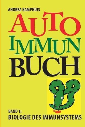 Andrea Kamphuis - Das Autoimmunbuch, Band 1: Biologie des Immunsystems - Preis vom 19.10.2026 19:33:35 h