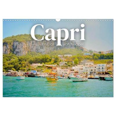Capri - Im Golf von Neapel. (Wandkalender 2026 DIN A3 quer), CALVENDO Monatskalender