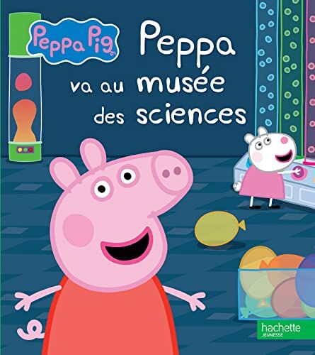 Hachette Jeunesse - Peppa Pig. Peppa va au musée des sciences - Preis vom 10.10.2026 11:48:34 h