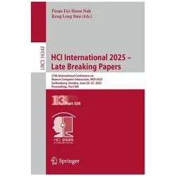 HCI International 2025 – Late Breaking Papers, Fachbücher von Keng Leng Siau, Fiona Fui-Hoon Nah, Fiona/Leng Siau, Ayako Hashizume, Masaaki Kurosu