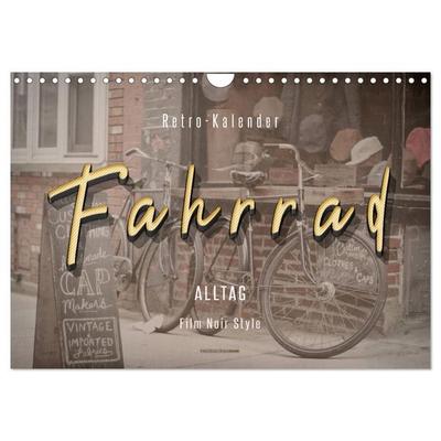 Fahrrad Alltag - Film Noir Style (Wandkalender 2027 DIN A4 quer), CALVENDO Monatskalender