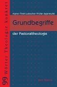 Aigner, Maria E - Grundbegriffe der Pastoraltheologie - Preis vom 19.10.2026 19:33:35 h
