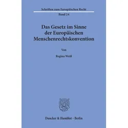 Das Gesetz im Sinne der Europäischen Menschenrechtskonvention., Fachbücher von Regina Weiss