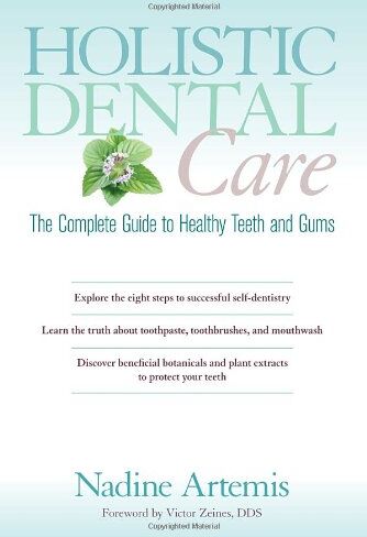 Nadine Artemis - Holistic Dental Care: The Complete Guide to Healthy Teeth and Gums - Preis vom 17.10.2026 19:25:27 h