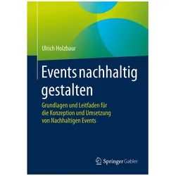 Events nachhaltig gestalten, Fachbücher von Ulrich Holzbaur