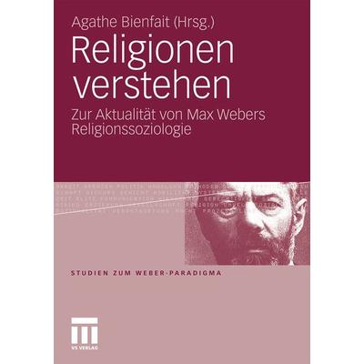 Religionen verstehen, Taschenbuch von Agathe Bienfait, VS Verlag für Sozialwissenschaften, 978-3-531-17264-4