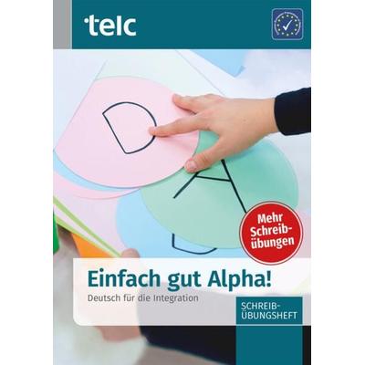 Einfach gut Alpha!, Taschenbuch von Anke Kuhnecke, Telc gGmbH, 978-3-946447-28-3
