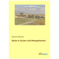Reise in Syrien und Mesopotamien, Ratgeber von Eduard Sachau