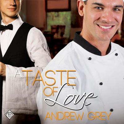A Taste of Love (Unabridged) - Andrew Grey, Audio, 4071498924051