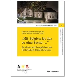 „Mit Belgien ist das so eine Sache...“, Fachbücher von Christoph Jahr, Tatjana Mrowka, Jens Thiel, Sebastian Bischoff