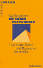 Kai Brodersen - Die sieben Weltwunder. Legendäre Kunst- und Bauwerke der Antike - Preis vom 02.10.2026 23:42:20 h