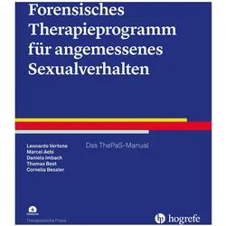 Forensisches Therapieprogramm für angemessenes Sexualverhalten, Fachbücher von Marcel Aebi, Thomas Best, Leonardo Vertone, Cornelia Bessler, Daniela Imbach