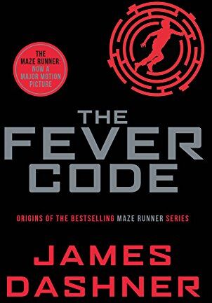 James Dashner - The Fever Code: The Maze Runner Prequel (Maze Runner Series) - Preis vom 17.10.2026 19:25:27 h
