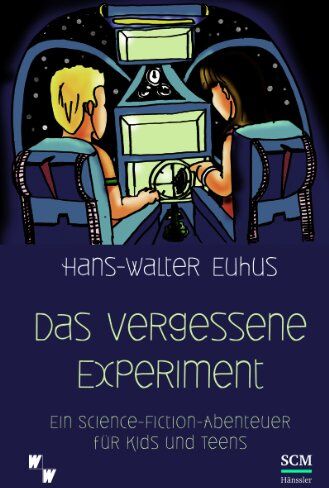 Hans-Walter Euhus - Das vergessene Experiment: Ein Science Fiction Abenteuer für Kids und Teens - Preis vom 12.10.2026 11:37:12 h