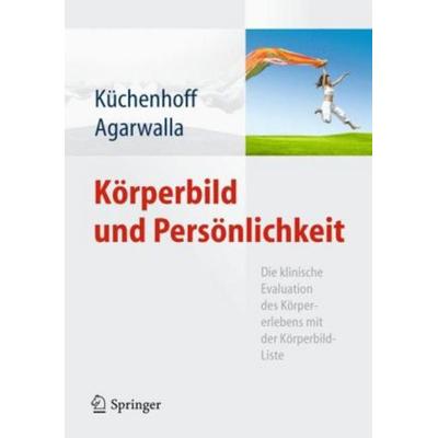 Körperbild und Persönlichkeit, Taschenbuch von Puspa Agarwalla,Joachim Küchenhoff, Springer, 978-3-642-22471-3