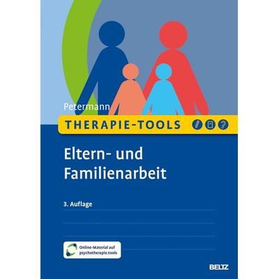 Therapie-Tools Eltern- und Familienarbeit, Set von Franz Petermann, Beltz Verlagsgruppe GmbH & Co. KG, 978-3-621-29325-9