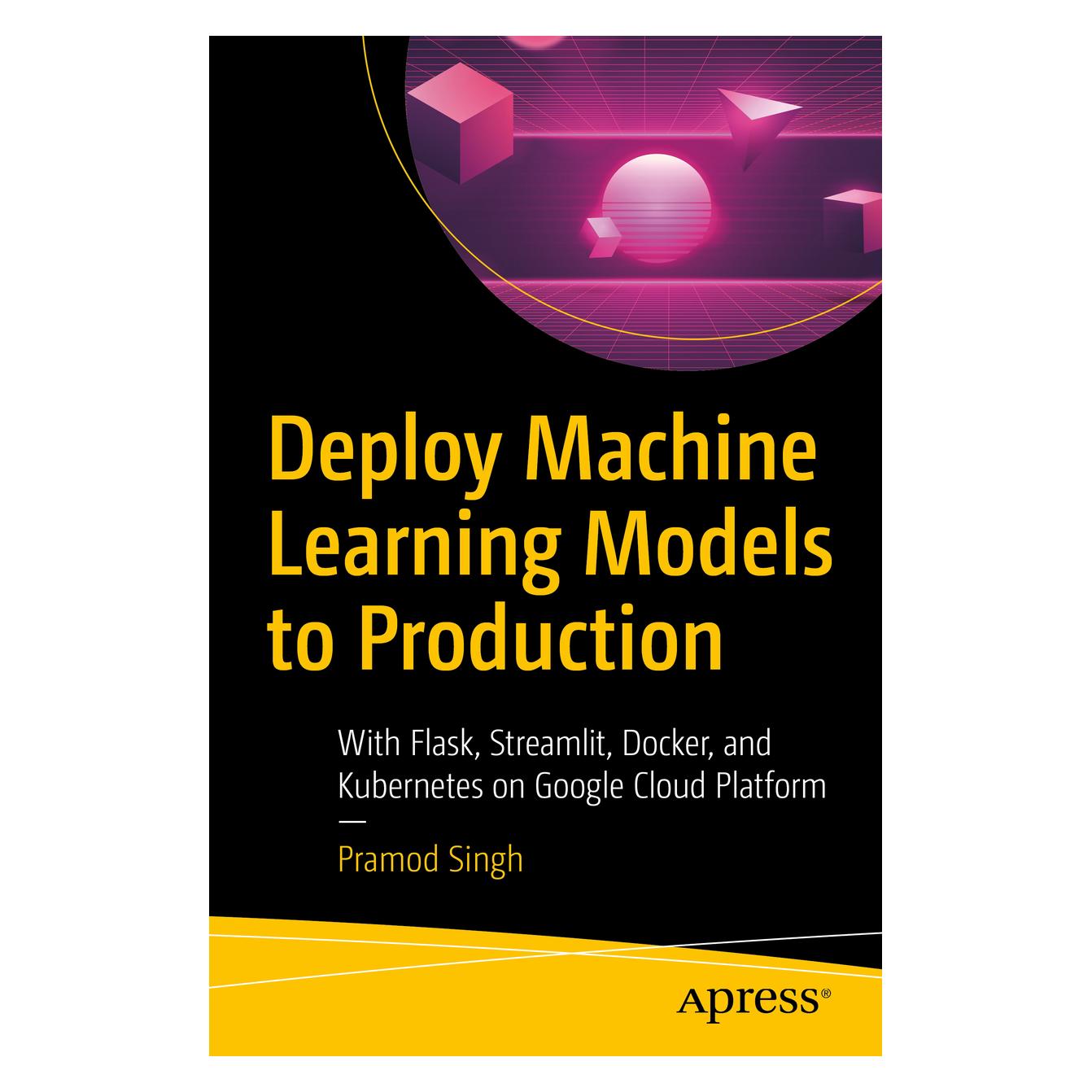 Apress Deploy Machine Learning Models to Production (Englisch, Softcover, Pramod Singh) (35092342)