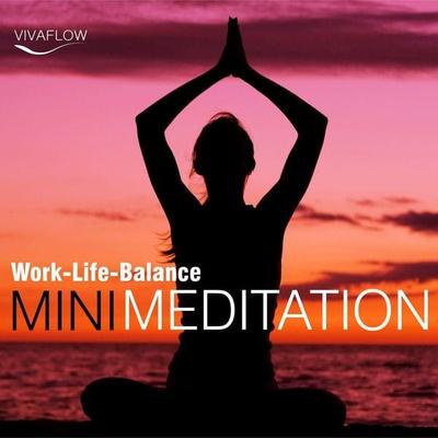 Mini Meditation - Work-Life-Balance: Entspannung, Abbau von Stress & Selbsterkenntnis - Andreas Schütz, Audio, 9783944188126