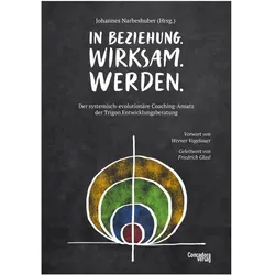 In Beziehung. Wirksam. Werden, Fachbücher von Johannes Narbeshuber