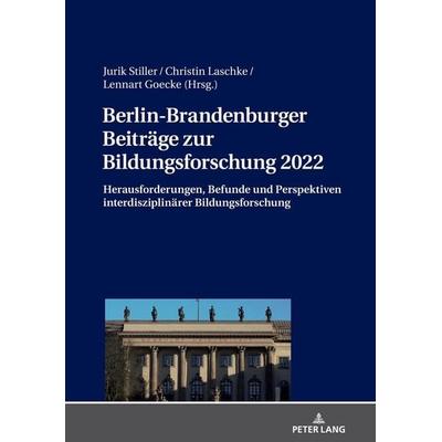 Berlin-Brandenburger Beiträge zur Bildungsforschung 2022, Gebundene Ausgabe von , Peter Lang GmbH, Internationaler Verlag der Wissenschaften,