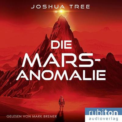 Die Mars-Anomalie - Joshua Tree, Audio, 9783987150586