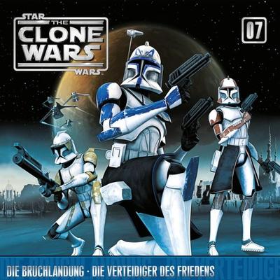 07: Die Bruchlandung / Die Verteidiger des Friedens (Das Original-Hörspiel zur Star Wars-TV-Serie) - , Audio, 4066339395893