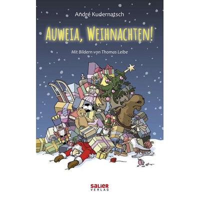 Auweia, Weihnachten!, Gebundene Ausgabe von André Kudernatsch, Salier Verlag, 978-3-96285-000-5