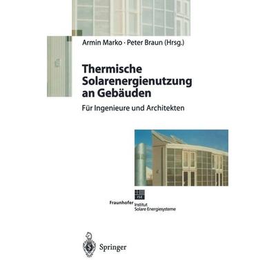 Thermische Solarenergienutzung an Gebäuden, Taschenbuch von , Springer Berlin, 978-3-642-63857-2