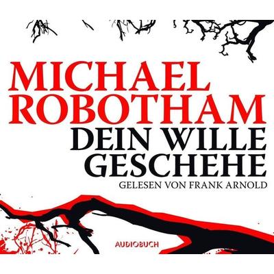 Dein Wille geschehe - Michael Robotham, Audio, 9783899646139