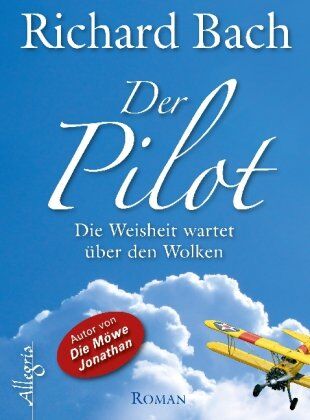 Richard Bach - Der Pilot: Die Weisheit wartet über den Wolken - Preis vom 30.09.2026 22:30:23 h