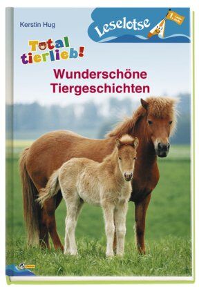 Kerstin Hug - Total tierlieb! - Wunderschöne Tiergeschichten: Leselotse - 1. Lesestufe: Leselotse Erstlesebuch Lesestufe 1 - Preis vom 11.10.2026 03:10:56 h