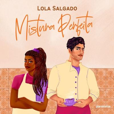 Mistura perfeita - Lola Salgado, Audio, 9786560576131