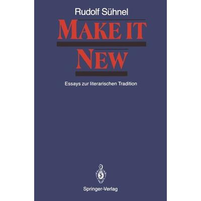 Make it New, Taschenbuch von Rudolf Sühnel, Springer Berlin, 978-3-540-17597-1