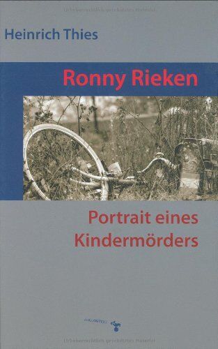 Heinrich Thies - Ronny Rieken: Portrait eines Kindermörders - Preis vom 18.10.2026 15:28:09 h
