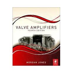 Elsevier Valve Amplifiers (Englisch, Softcover, Morgan Jones) (7705075)