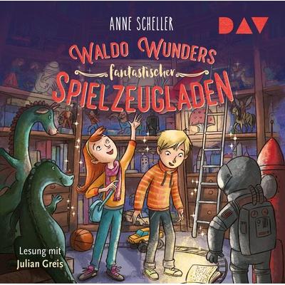 Waldo Wunders fantastischer Spielzeugladen – Teil 1 - Anne Scheller, CD, 9783742412522