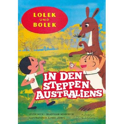 Lolek und Bolek – In den Steppen Australiens, Taschenbuch von Leszek Mech,Wladyslaw Nehrebecki, Eulenspiegel Verlagsgruppe Buchverlage,