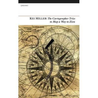 The Cartographer Tries to Map a Way to Zion, Taschenbuch von Kei Miller, Carcanet Press Ltd, 978-1-84777-267-1