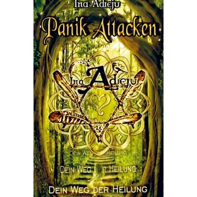 Ina Adreju: Panikattacken, Taschenbuch von Ina Adreju, Bookmundo, 978-94-037-9716-8