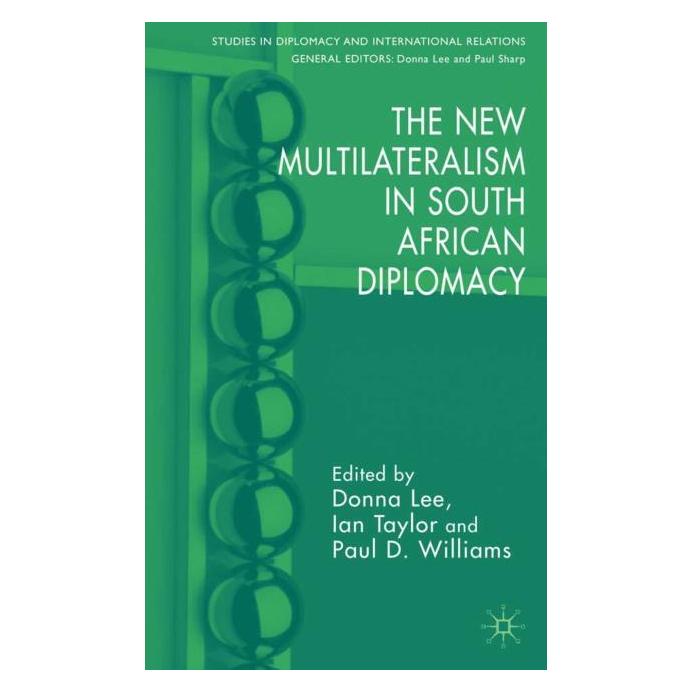 Palgrave Macmillan Uk The New Multilateralism in South Africa (Englisch, Hardcover, D. Lee, I. Taylor, P. Williams) (63042409)