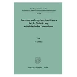 Bewertung und Abgeltungskonditionen bei der Veräusserung mittelständischer Unter, Fachbücher von Josef Rick