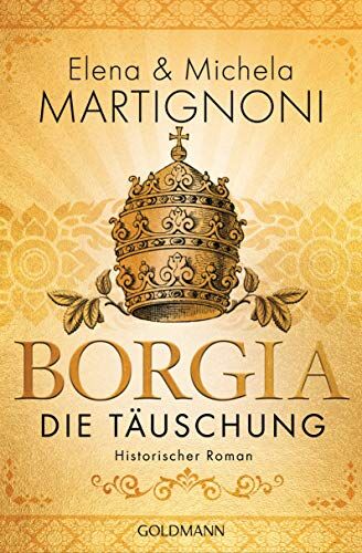 Elena Martignoni - Borgia - Die Täuschung: Die Borgia-Trilogie 3 - Historischer Roman - Preis vom 14.10.2026 23:07:16 h