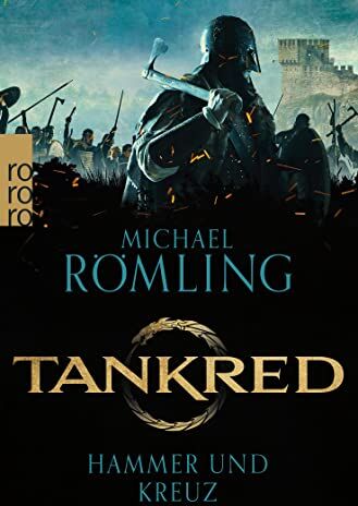 Michael Römling - Tankred: Hammer und Kreuz: Historischer Roman Für Fans von Vikings (Im Kampf gegen die Wikinger, Band 2) - Preis vom 02.10.2026 23:42:20 h