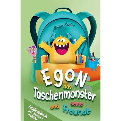 Miriam Sander: Erstlesebuch - Egon das Taschenmonster und se, Gebundene Ausgabe von Miriam Sander, Bookmundo, 978-94-037-1466-0