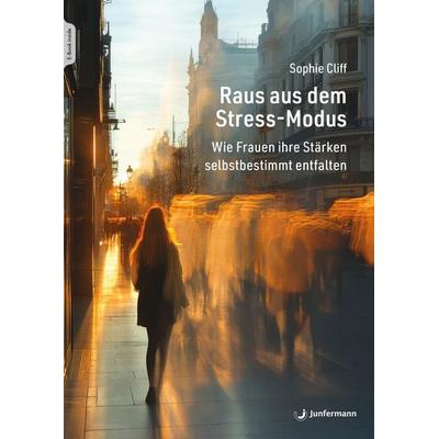 Raus aus dem Stress-Modus, Set von Sophie Cliff, Junfermann, 978-3-7495-0710-8